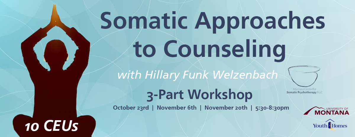 3 Part Workshop on Somatic Approaches to Counseling with Hillary Funk Welzenbach